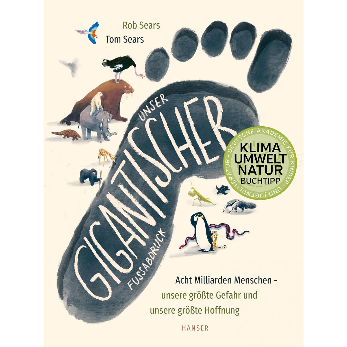 Unser gigantischer Fußabdruck von Carl Hanser Verlag