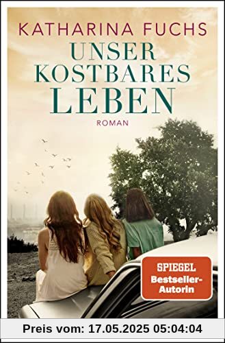 Unser kostbares Leben: Roman. Von der Bestseller-Autorin von Zwei Handvoll Leben | SPIEGEL Bestseller-Autorin Unser kostbares Leben: Roman. Von der Bestseller-Autorin von Zwei Handvoll Leben | SPIEGEL Bestseller-Autorin