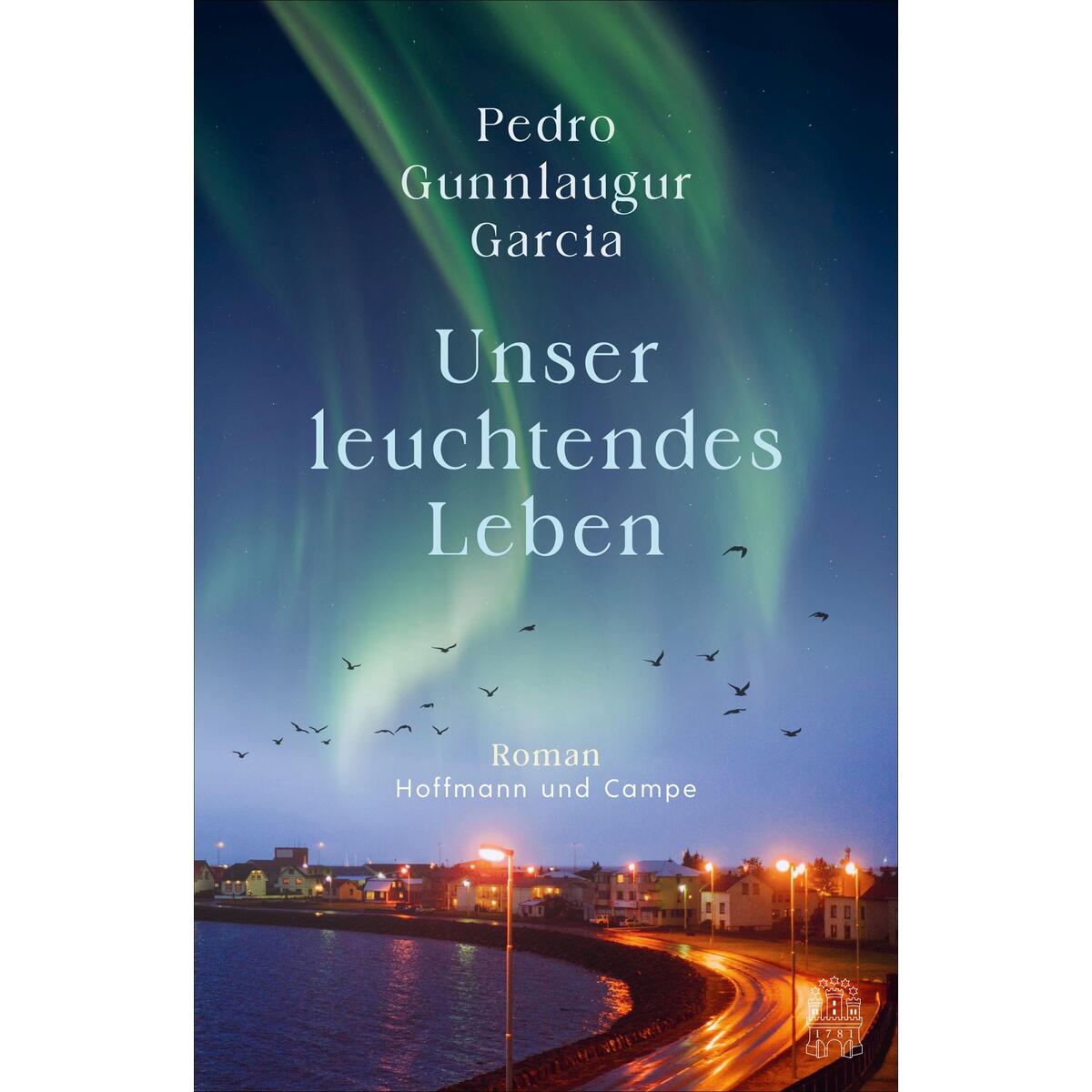 Unser leuchtendes Leben von Hoffmann und Campe Verlag
