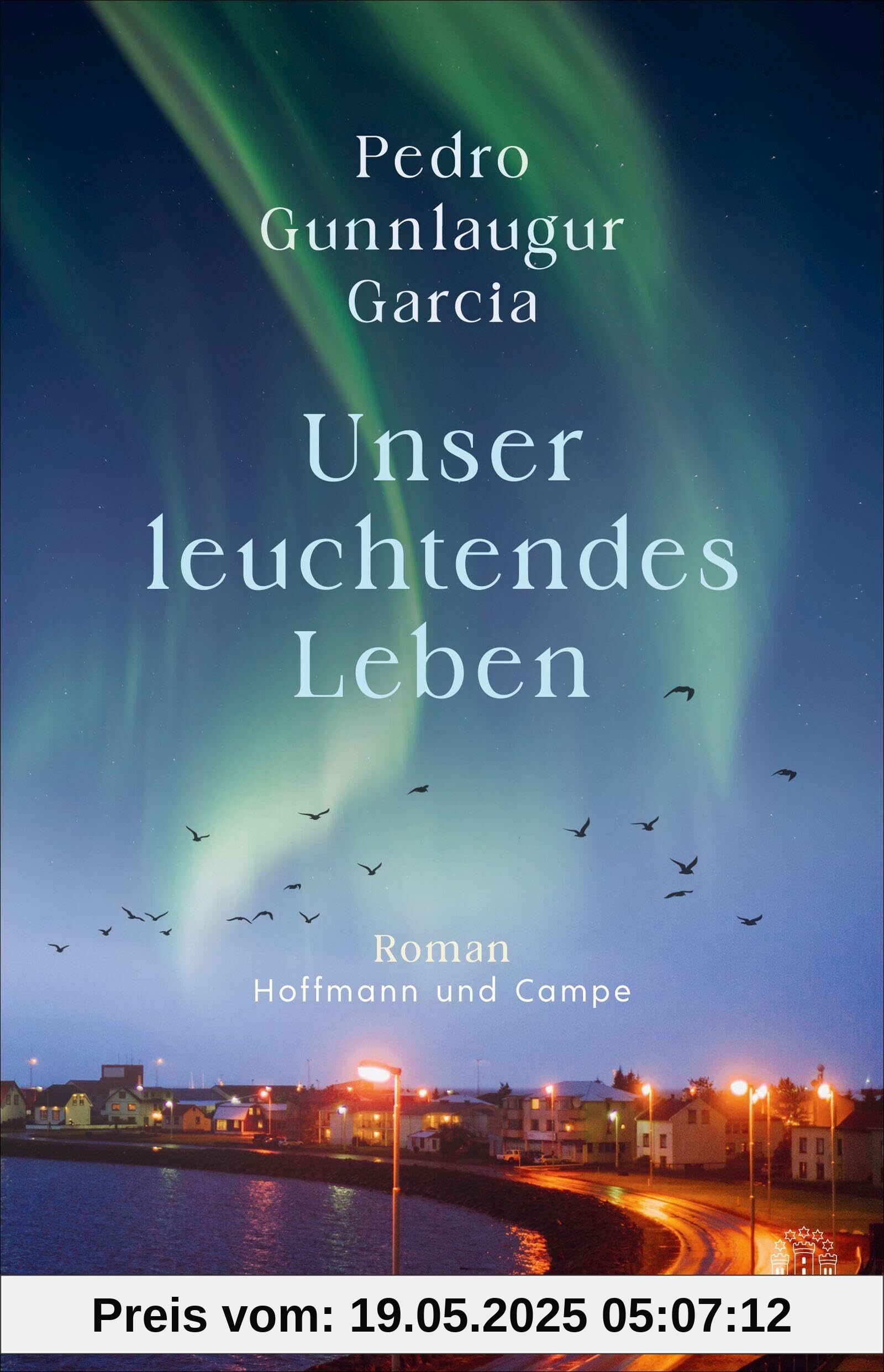 Unser leuchtendes Leben: Roman | Ausgezeichnet mit dem Isländischen Literaturpreis Unser leuchtendes Leben: Roman | Ausgezeichnet mit dem Isländischen Literaturpreis