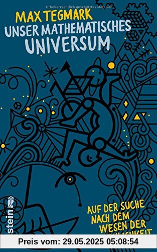 Unser mathematisches Universum: Auf der Suche nach dem Wesen der Wirklichkeit Unser mathematisches Universum: Auf der Suche nach dem Wesen der Wirklichkeit