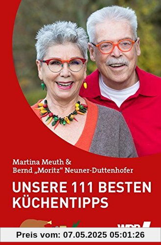 Unsere 111 besten Küchentipps: der unverzichtbare Ratgeber von Martina & Moritz Unsere 111 besten Küchentipps: der unverzichtbare Ratgeber von Martina & Moritz