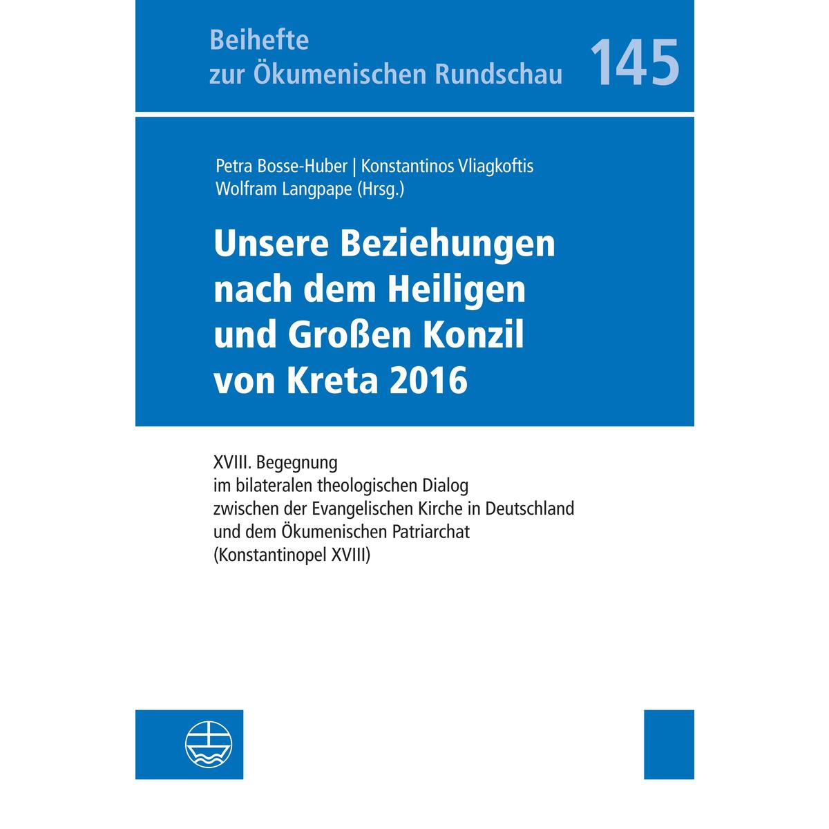 Unsere Beziehungen nach dem Heiligen und Großen Konzil von Kreta 2016 von Evangelische Verlagsansta