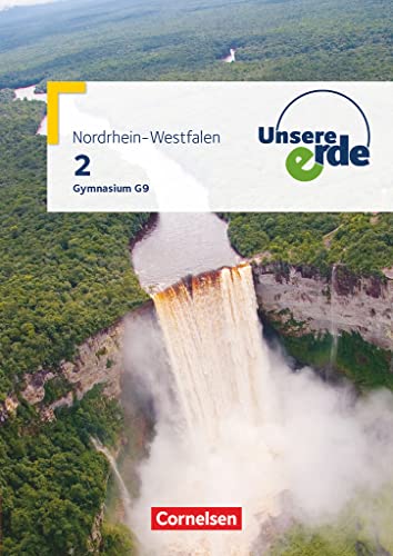 Unsere Erde - Gymnasium Nordrhein-Westfalen G9 - Band 2: Schulbuch
