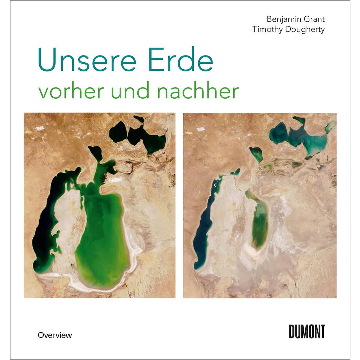 Unsere Erde vorher und nachher Unsere Erde vorher und nachher von DuMont Buchverlag GmbH