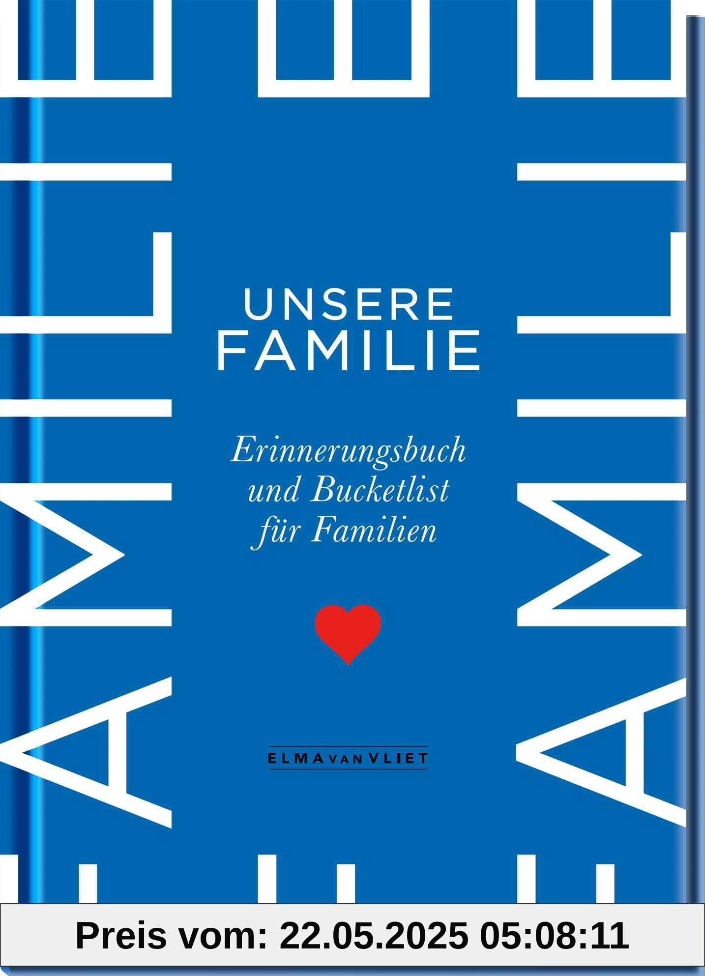 Unsere Familie: Erinnerungsbuch und Bucketlist für Familien | Mit Ideen für gemeinsame Unternehmungen, spannende Gespräche und Platz für Pläne für Familien mit Kindern zwischen 5 und 15 Jahren Unsere Familie: Erinnerungsbuch und Bucketlist für Familien | Mit Ideen für gemeinsame Unternehmungen, spannende Gespräche und Platz für Pläne für Familien mit Kindern zwischen 5 und 15 Jahren