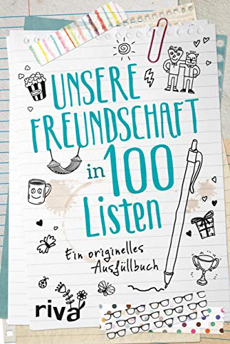 Unsere Freundschaft in 100 Listen: Ein originelles Ausfüllbuch. Das etwas andere Freundebuch für Freunde, Freundinnen, BFF, Besties, Bros. Bucketlist als perfektes Geschenk