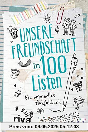 Unsere Freundschaft in 100 Listen: Ein originelles Ausfüllbuch Unsere Freundschaft in 100 Listen: Ein originelles Ausfüllbuch