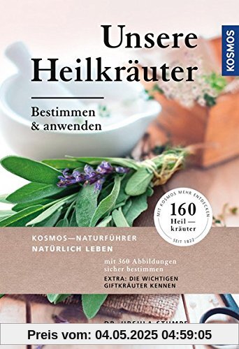 Unsere Heilkräuter: bestimmen und anwenden