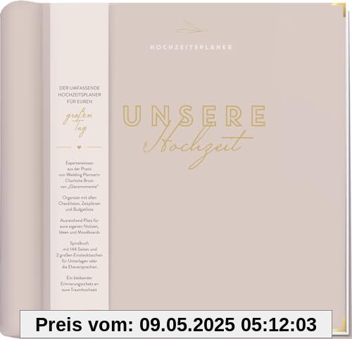 Unsere Hochzeit - Hochzeitsplaner: Großer Ratgeber und Organizer für Brautpaare mit Profi-Tipps, allen Checklisten, viel Platz für Notizen & Termine | Wedding Planer als Spiralbuch Unsere Hochzeit - Hochzeitsplaner: Großer Ratgeber und Organizer für Brautpaare mit Profi-Tipps, allen Checklisten, viel Platz für Notizen & Termine | Wedding Planer als Spiralbuch