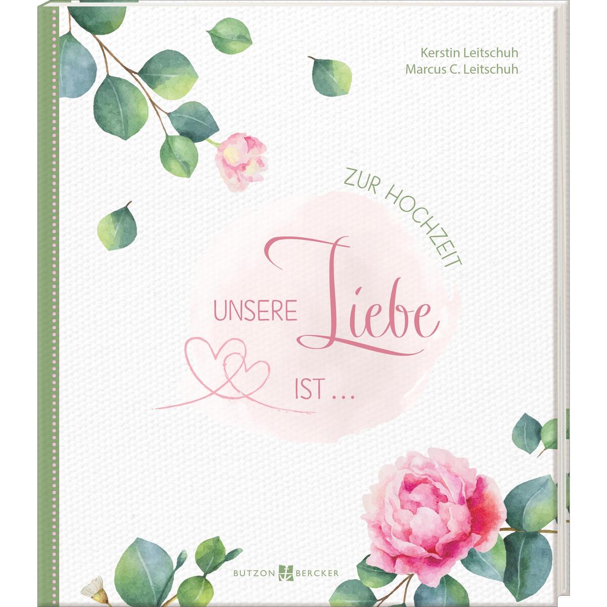 Unsere Liebe ist … (1 Stück) von Butzon und Bercker