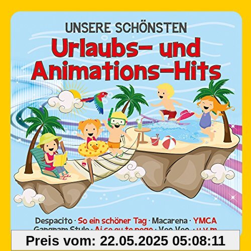 Unsere Schönsten Urlaubs-und Animations-Hits