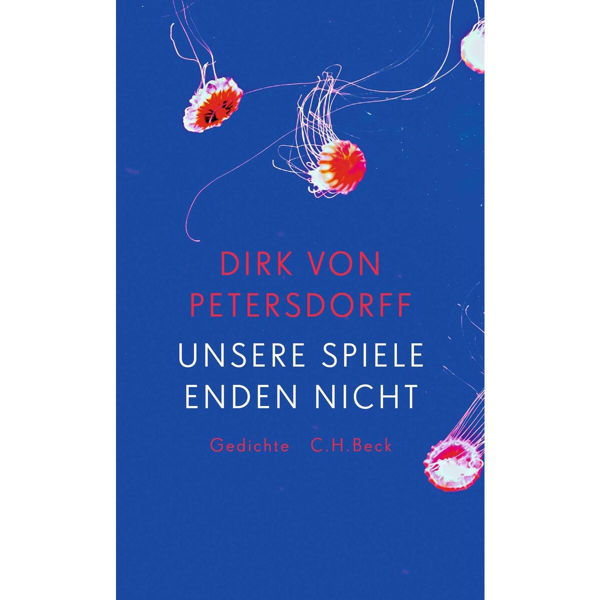 Unsere Spiele enden nicht von C.H. Beck