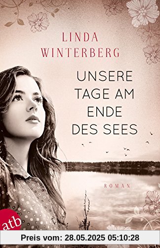 Unsere Tage am Ende des Sees: Roman