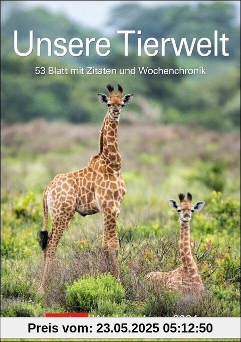 Unsere Tierwelt Wochenplaner 2024: 53 Blatt mit Wochenchronik Unsere Tierwelt Wochenplaner 2024: 53 Blatt mit Wochenchronik