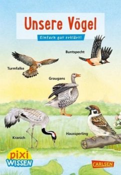 Unsere Vögel / Pixi Wissen Bd.108 von Carlsen