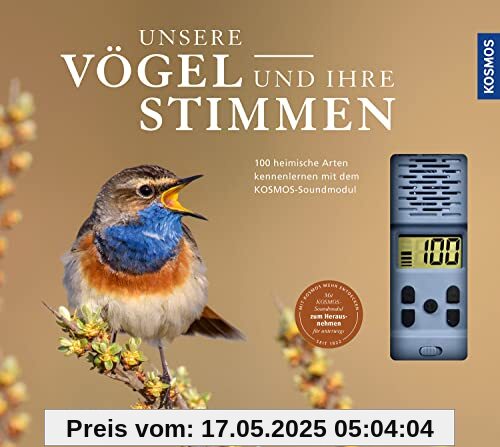 Unsere Vögel und ihre Stimmen: 100 heimische Arten kennenlernen mit dem Kosmos-Soundmodul