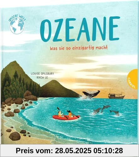 Unsere Welt: Ozeane: Was sie so einzigartig macht | Sachbilderbuch über Meere