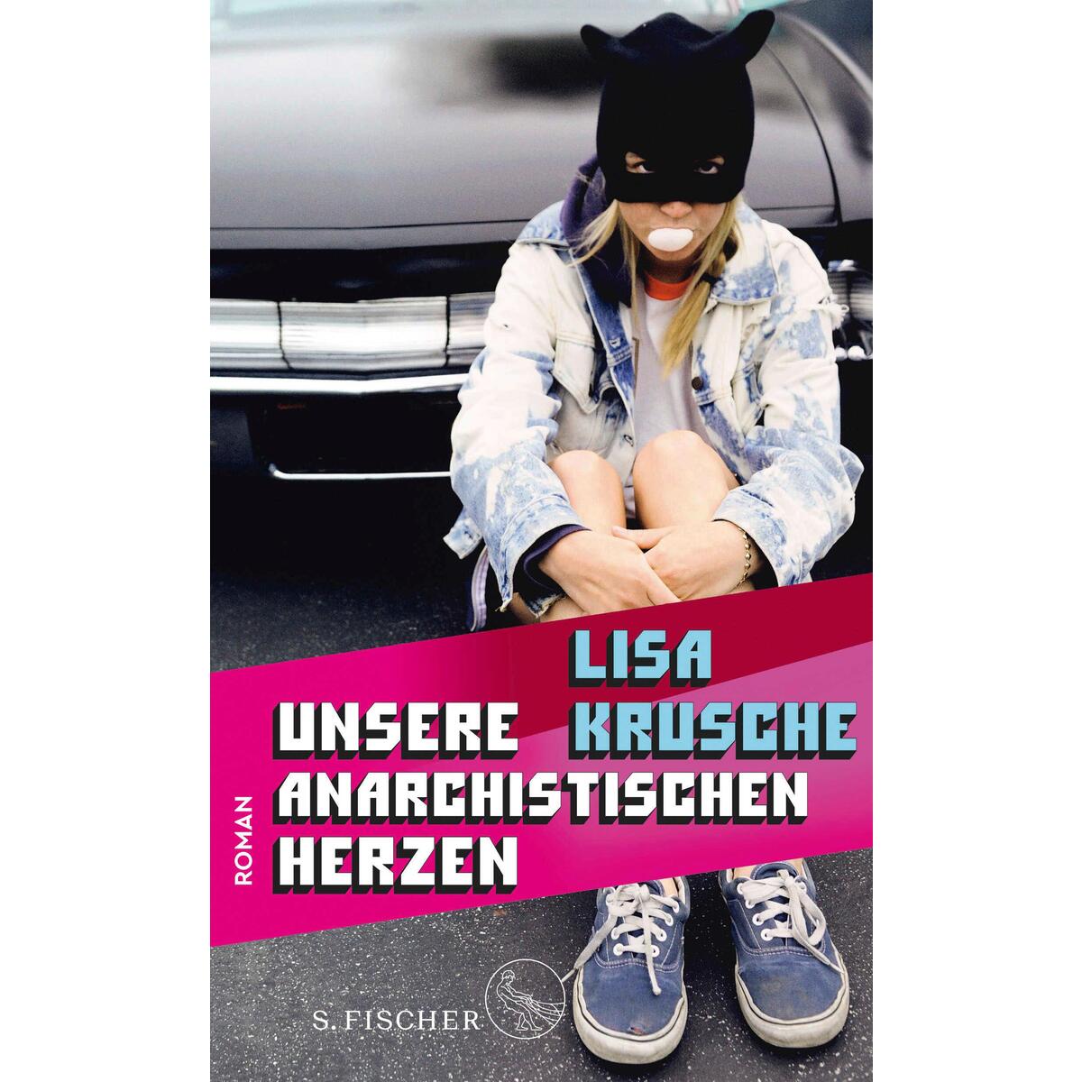 Unsere anarchistischen Herzen von FISCHER, S.
