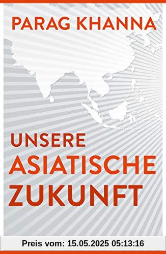 Unsere asiatische Zukunft