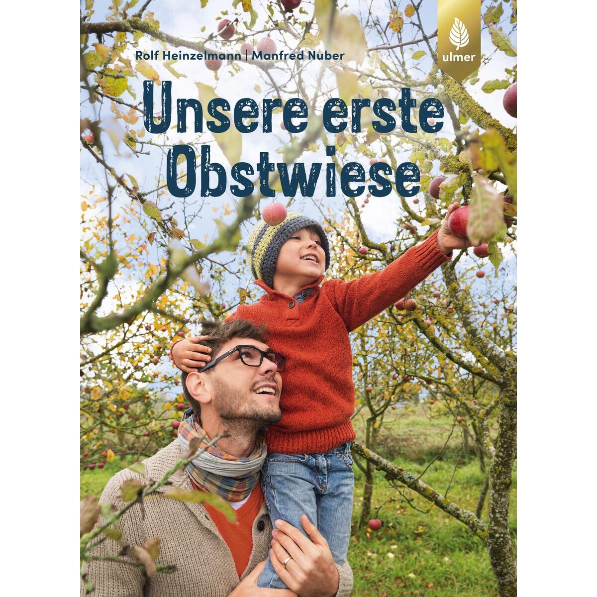 Unsere erste Obstwiese Unsere erste Obstwiese von Ulmer Eugen Verlag