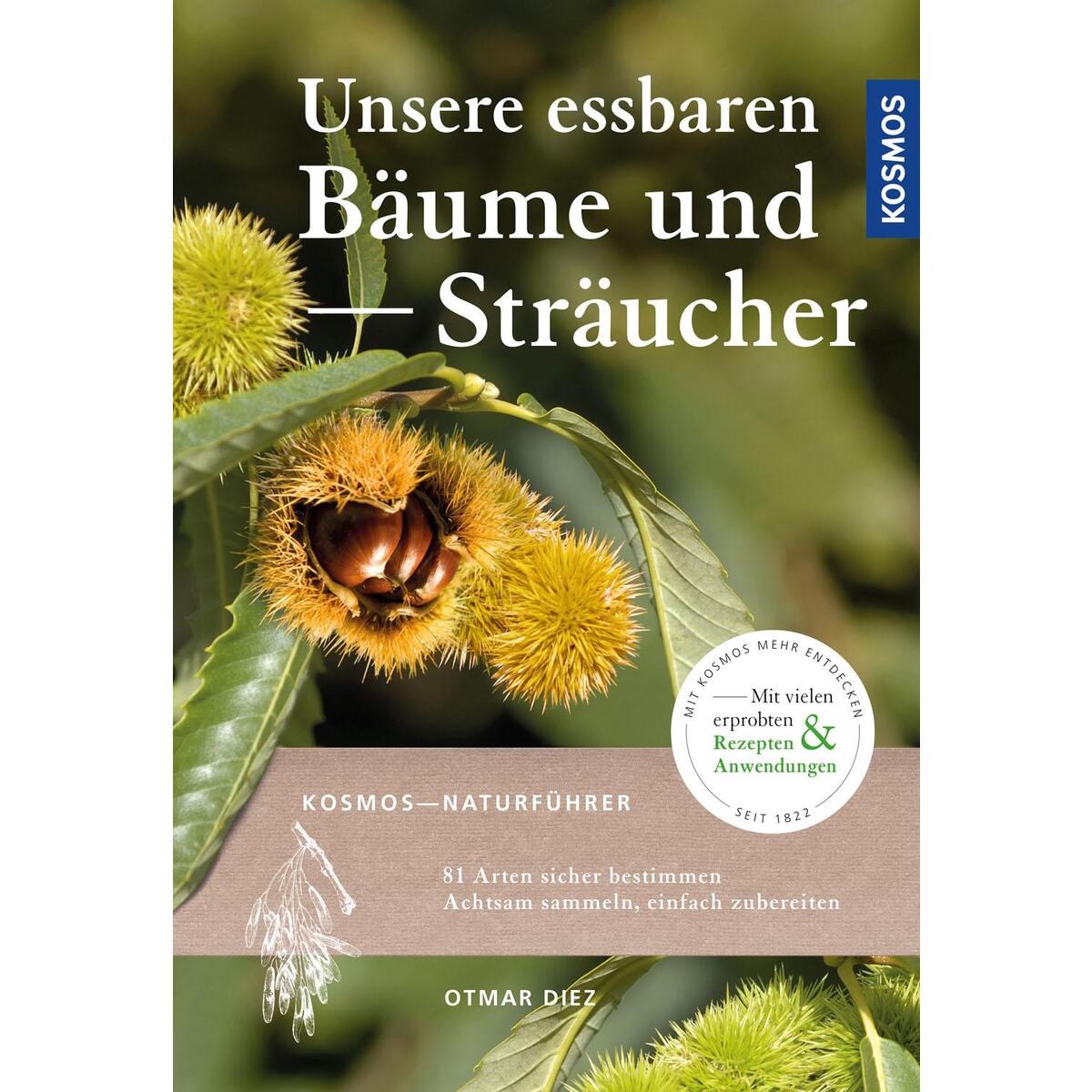 Unsere essbaren Bäume und Sträucher von Franckh-Kosmos