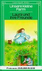 Unsere kleine Farm, Bd.3, Laura und ihre Freunde