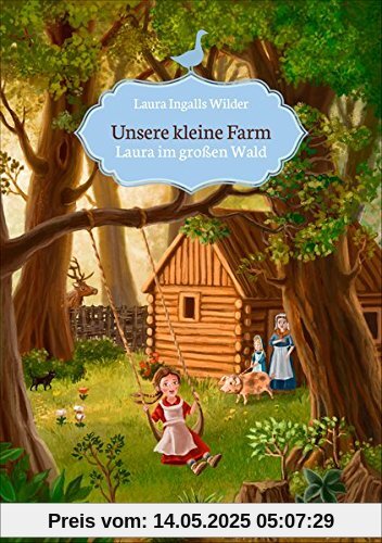 Unsere kleine Farm: Laura im großen Wald