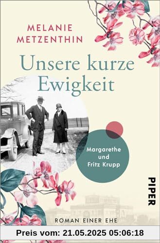 Unsere kurze Ewigkeit: Margarethe und Fritz Krupp. Roman einer Ehe | Historischer Roman über die Matriarchin der Krupp-Dynastie Unsere kurze Ewigkeit: Margarethe und Fritz Krupp. Roman einer Ehe | Historischer Roman über die Matriarchin der Krupp-Dynastie