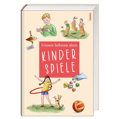 Unsere liebsten alten Kinderspiele Unsere liebsten alten Kinderspiele