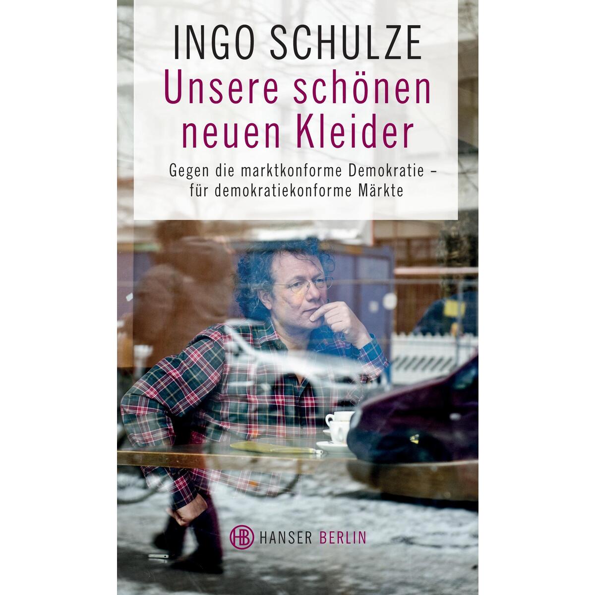 Unsere schönen neuen Kleider Unsere schönen neuen Kleider von Hanser Berlin