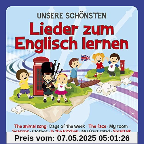 Unsere schönsten Lieder zum Englisch lernen Unsere schönsten Lieder zum Englisch lernen