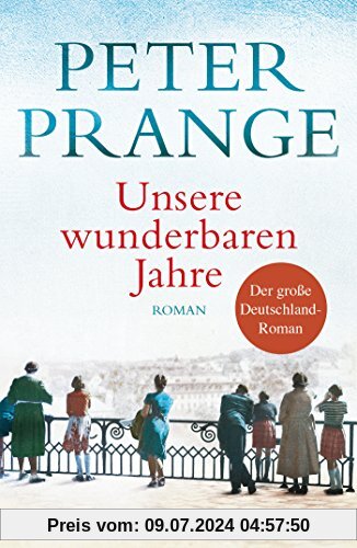 Unsere wunderbaren Jahre: Ein deutsches Märchen. Roman