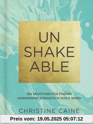 Unshakeable: 365 Devotions for Finding Unwavering Strength in God's Word