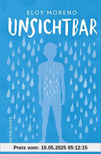 Unsichtbar: Eine berührende Geschichte über Mobbing und ein eindringliches Plädoyer hinzusehen und zu handeln. Preisgekrönter Jugenbuch-Bestseller Unsichtbar: Eine berührende Geschichte über Mobbing und ein eindringliches Plädoyer hinzusehen und zu handeln. Preisgekrönter Jugenbuch-Bestseller