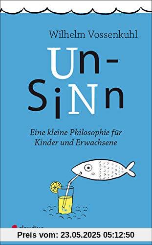 Unsinn: Eine kleine Philosophie für Kinder und Erwachsene