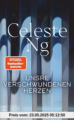 Unsre verschwundenen Herzen: Roman | Unter den besten Büchern des Jahres 2022 u.a. in People, TIME Magazine, The Washington Post, Los Angeles Times und Oprah Daily