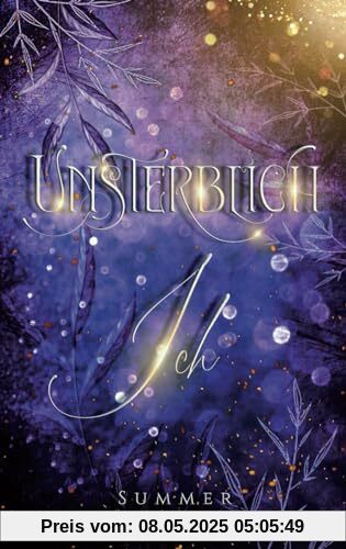 Unsterblich Ich (Unsterblich Saga, Band 1)