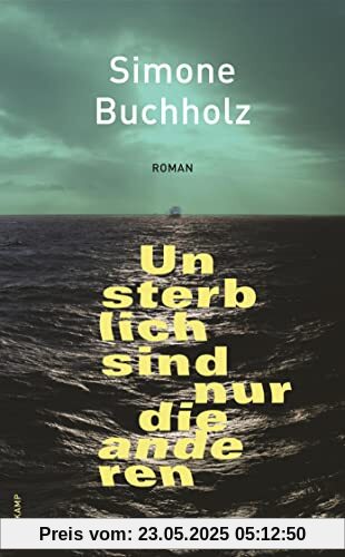 Unsterblich sind nur die anderen: Roman Unsterblich sind nur die anderen: Roman