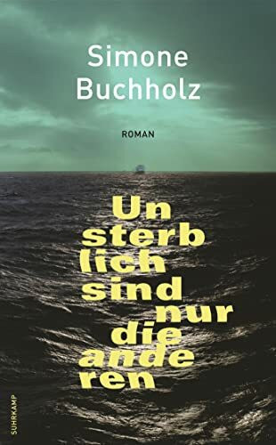 Unsterblich sind nur die anderen: Roman Unsterblich sind nur die anderen: Roman