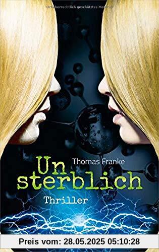 Unsterblich: Thriller