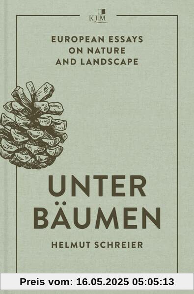Unter Bäumen: European Essays on Nature and Landscape