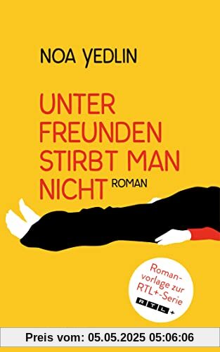 Unter Freunden stirbt man nicht