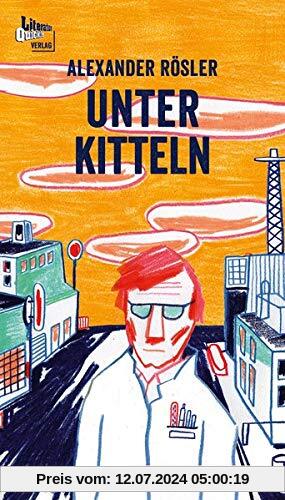 Unter Kitteln: Ein Krankenhausroman