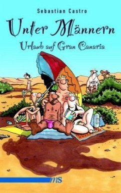 Unter Männern - Urlaub auf Gran Canaria von Männerschwarm