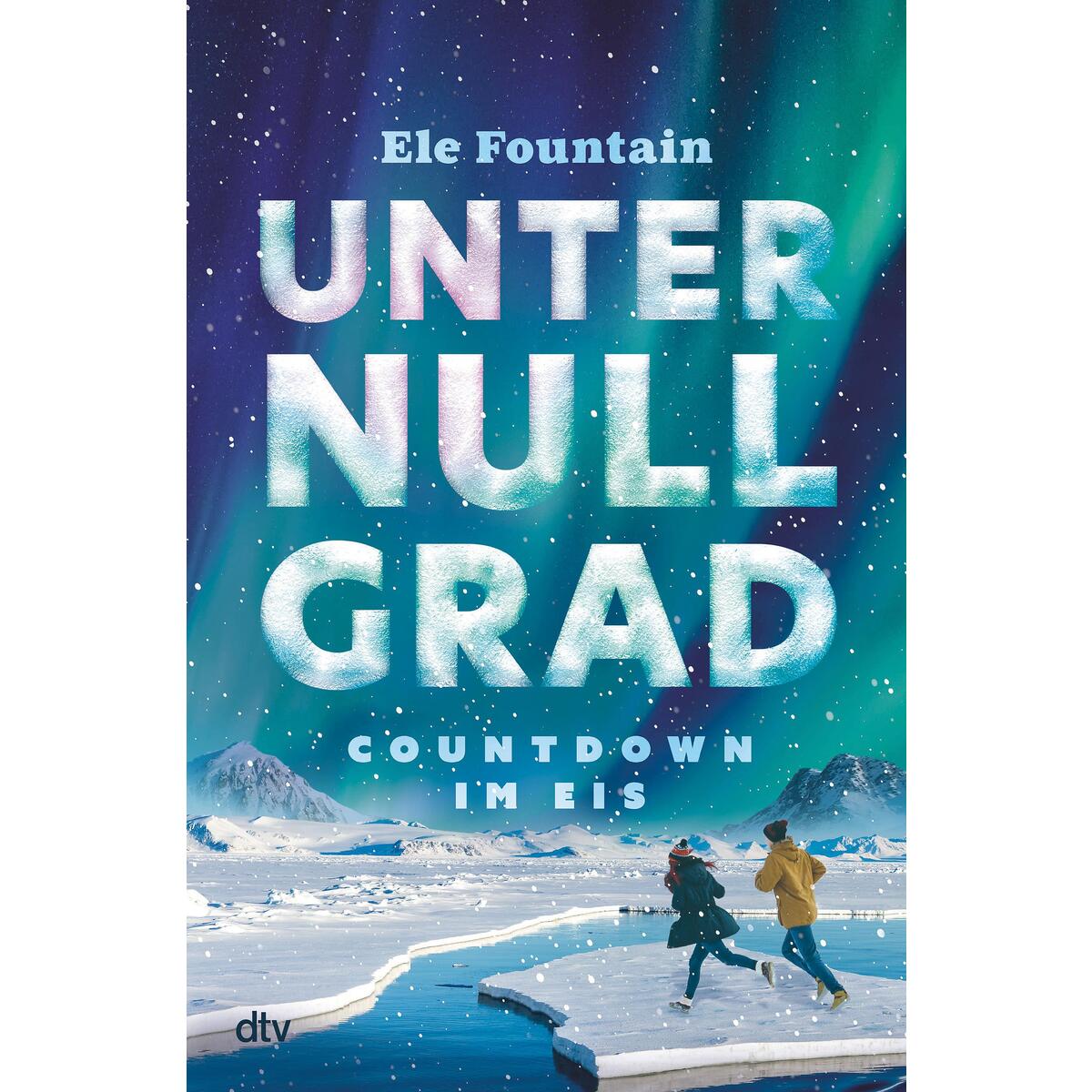 Unter Null Grad - Countdown im Eis von dtv Verlagsgesellschaft