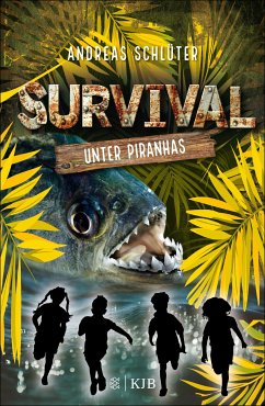 Unter Piranhas / Survival Bd.4 (eBook, ePUB) von Fischer Sauerländer