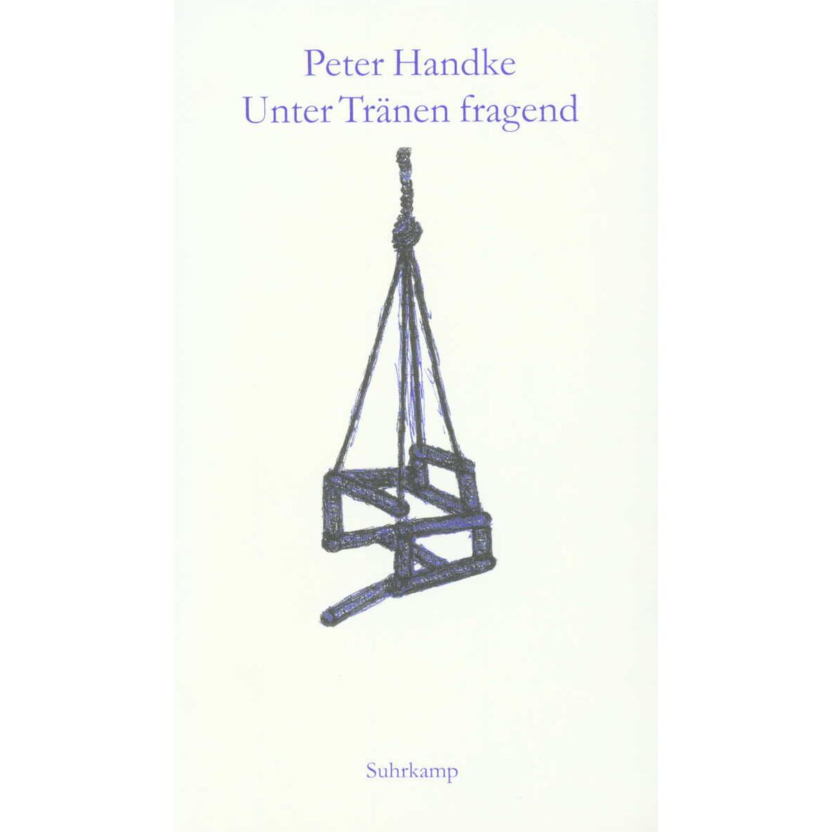Unter Tränen fragend Unter Tränen fragend von Suhrkamp Verlag