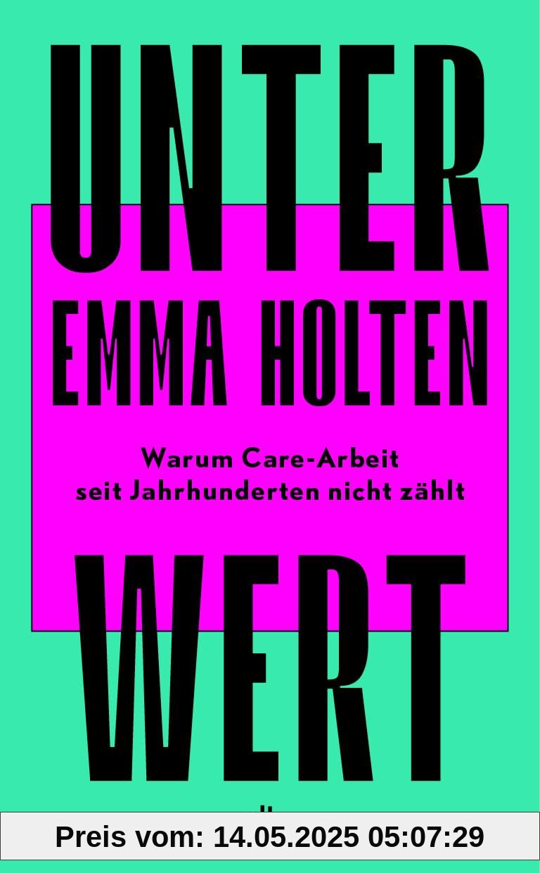 Unter Wert: Warum Care-Arbeit seit Jahrhunderten nicht zählt | Der #1-Bestseller aus Dänemark