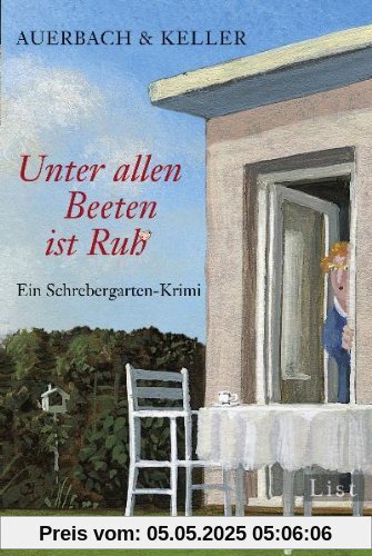 Unter allen Beeten ist Ruh: Ein Schrebergarten-Krimi (Ein Pippa-Bolle-Krimi)